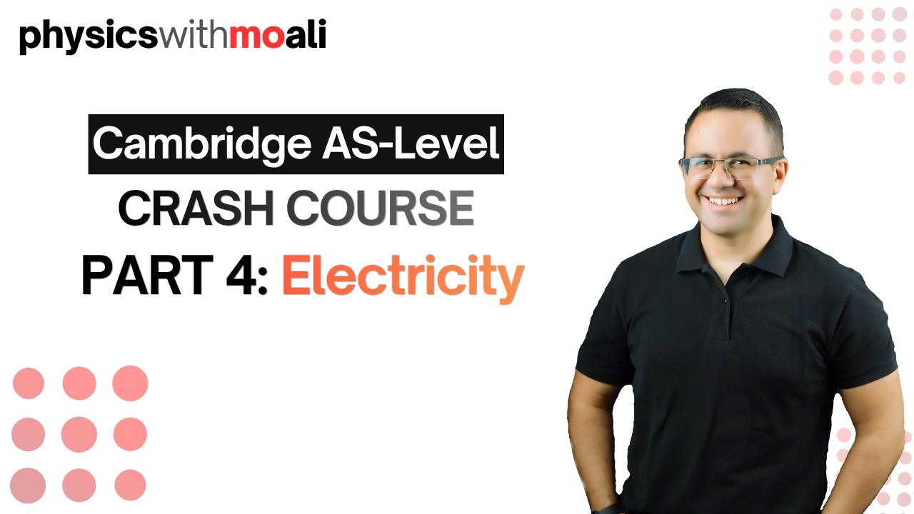 Electricity | Cambridge AS Physics 9702 - Crash Course Part 4