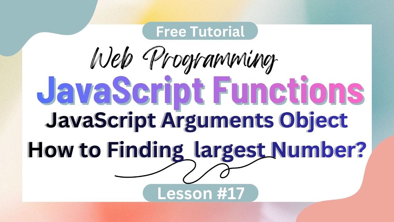 Learn JavaScript Functions:  How to Create Arguments Object? Web Programming- Lesson#17