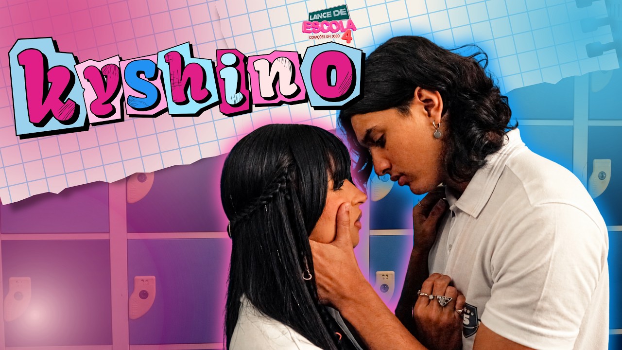 [LANCE DE ESCOLA 4: CORAÇÕES EM JOGO 06] Kyshino - Kysha e Mine, Argentino