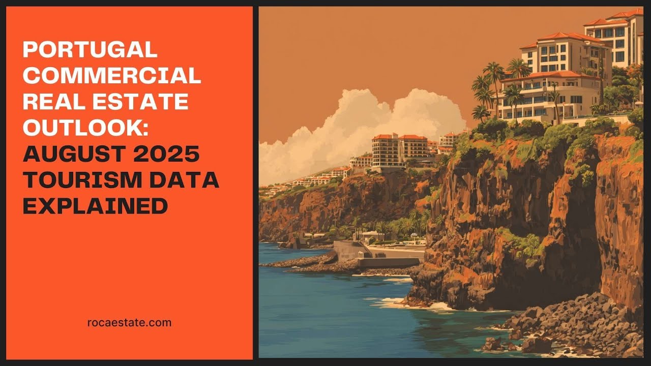 Portugal Commercial Real Estate 2025 | What Tourism Trends Mean for Investors