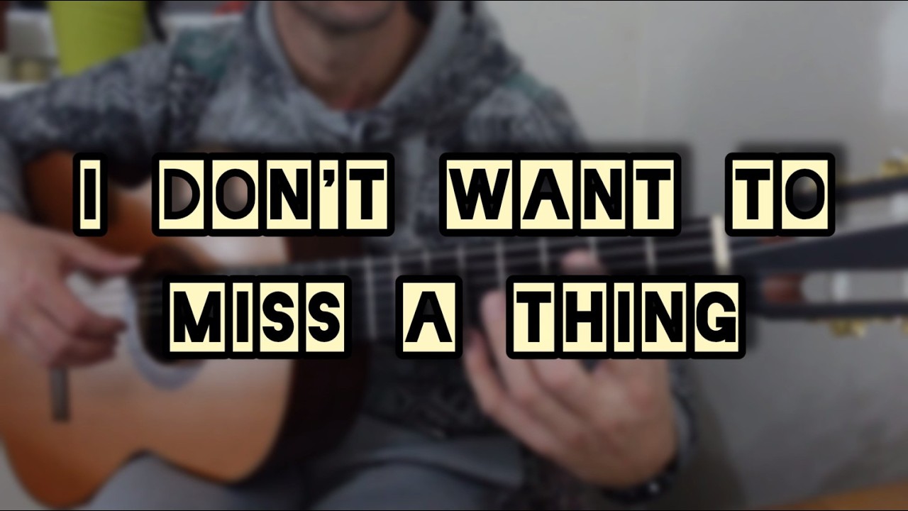 I don't want to miss a thing - Aerosmith (guitar cover)