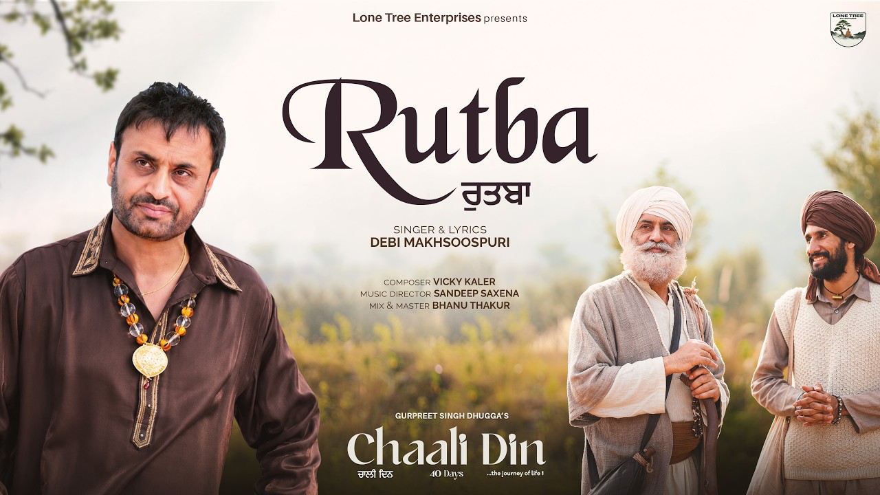 RUTBA (Official Video) Debi Makhsoospuri | Sandeep Saxena | Vicky Kaler | from Chaali Din