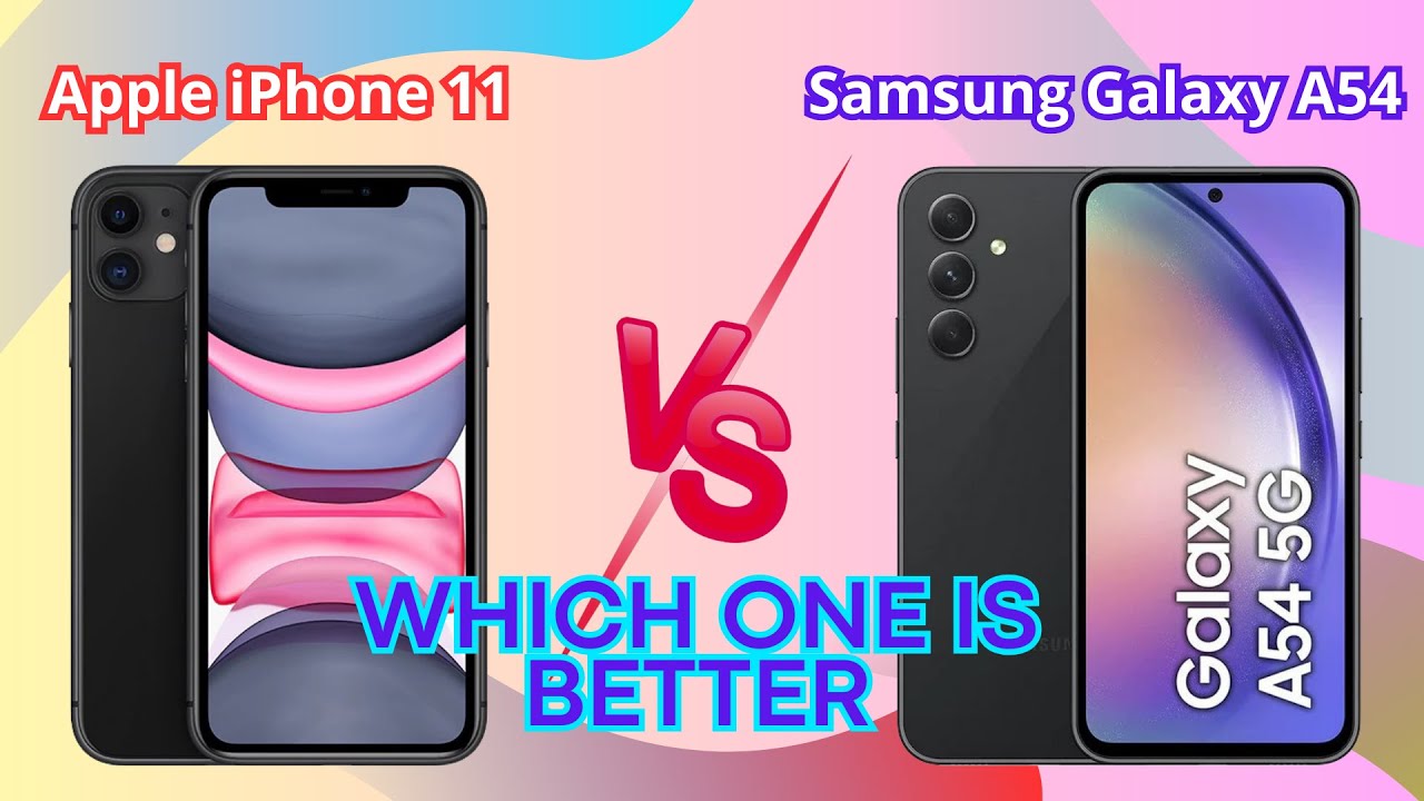 Apple iPhone 11 vs Samsung Galaxy A54  Full Comparison