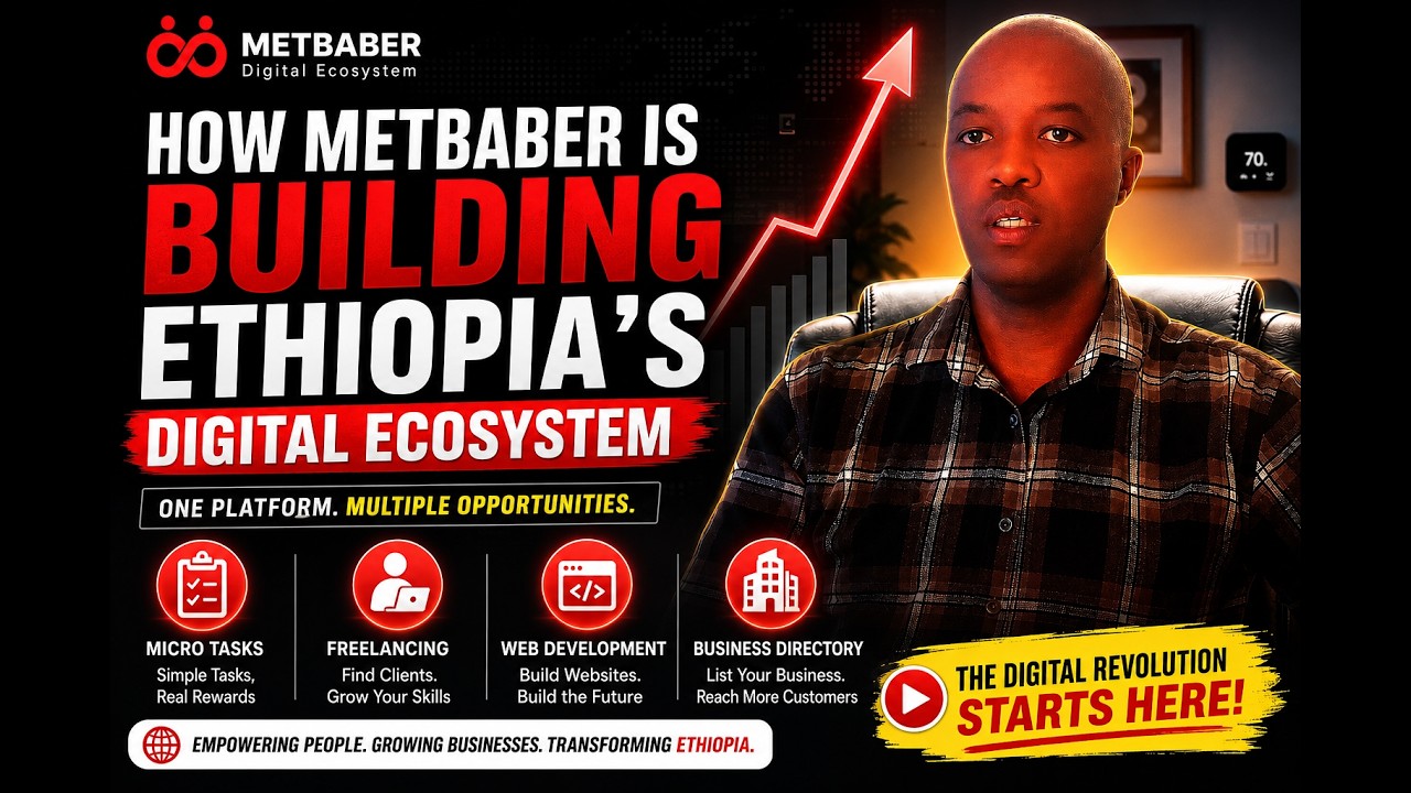 One Platform, Multiple Opportunities | አንድ ፕላትፎርም፣ ብዙ ዕድሎች | Metbaber