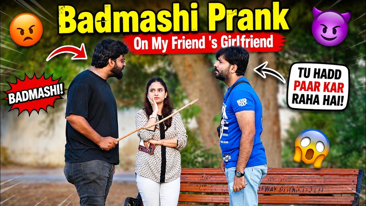 Badmashi Prank On My Friend Girlfriend's | Desi Pranks 2.0