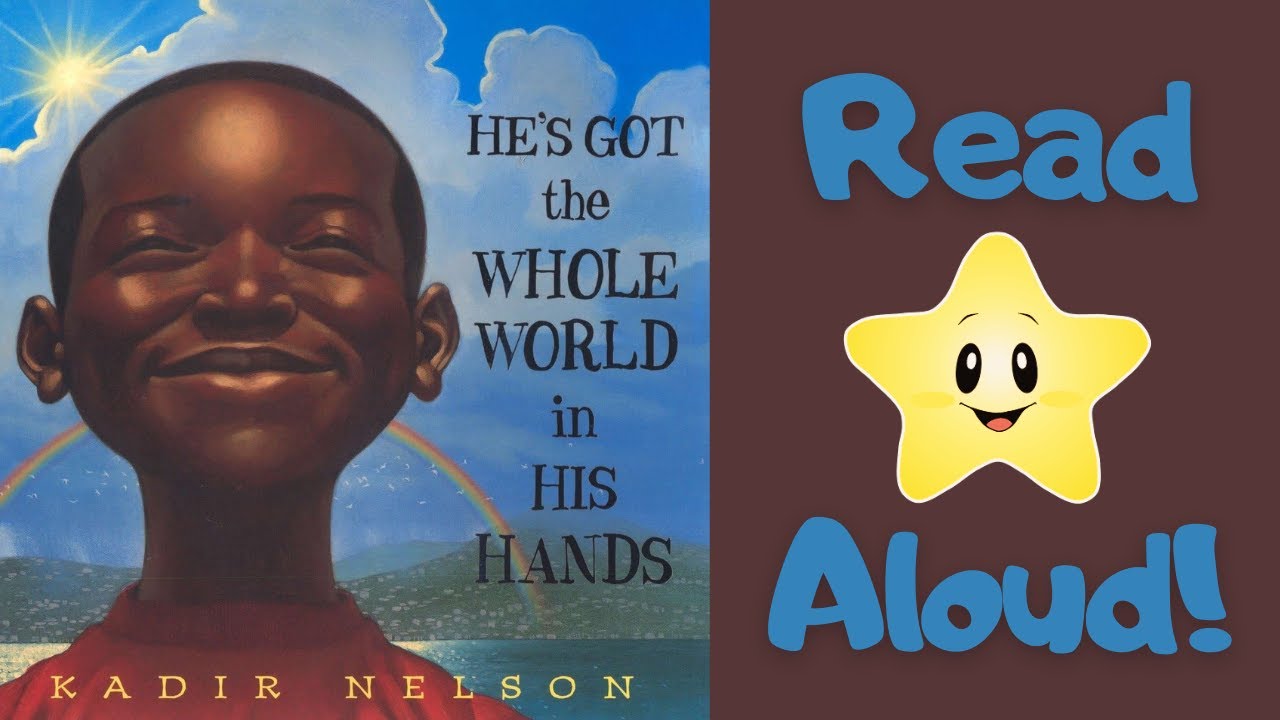 STORYTIME- HE'S GOT the WHOLE WOLRD in HIS HANDS -READ ALOUD Stories For Children!
