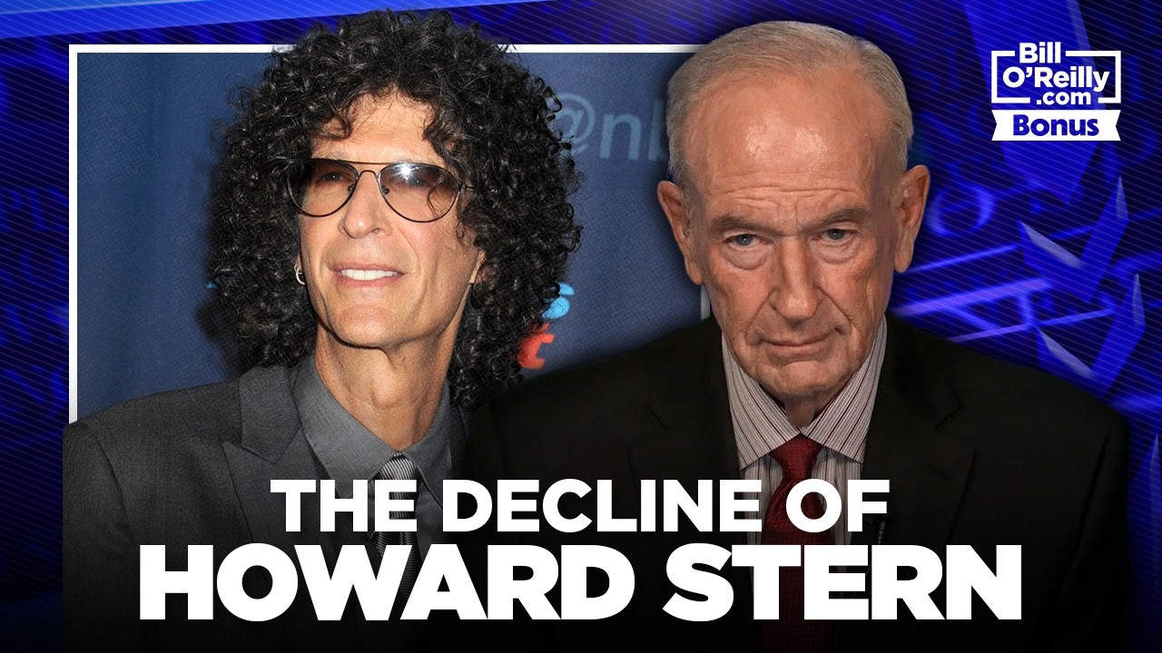 Bill O'Reilly on the Decline of Howard Stern
