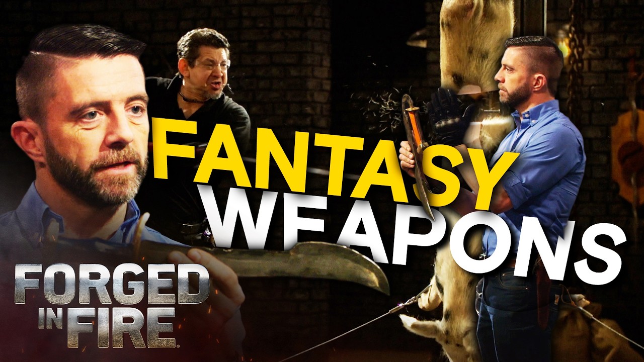Fantasy Weapons Become Reality | Forged in Fire