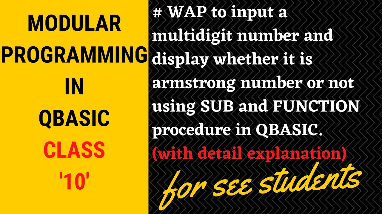 # WAP to display whether the input number is armstrong or not sub and function procedure in qbasic
