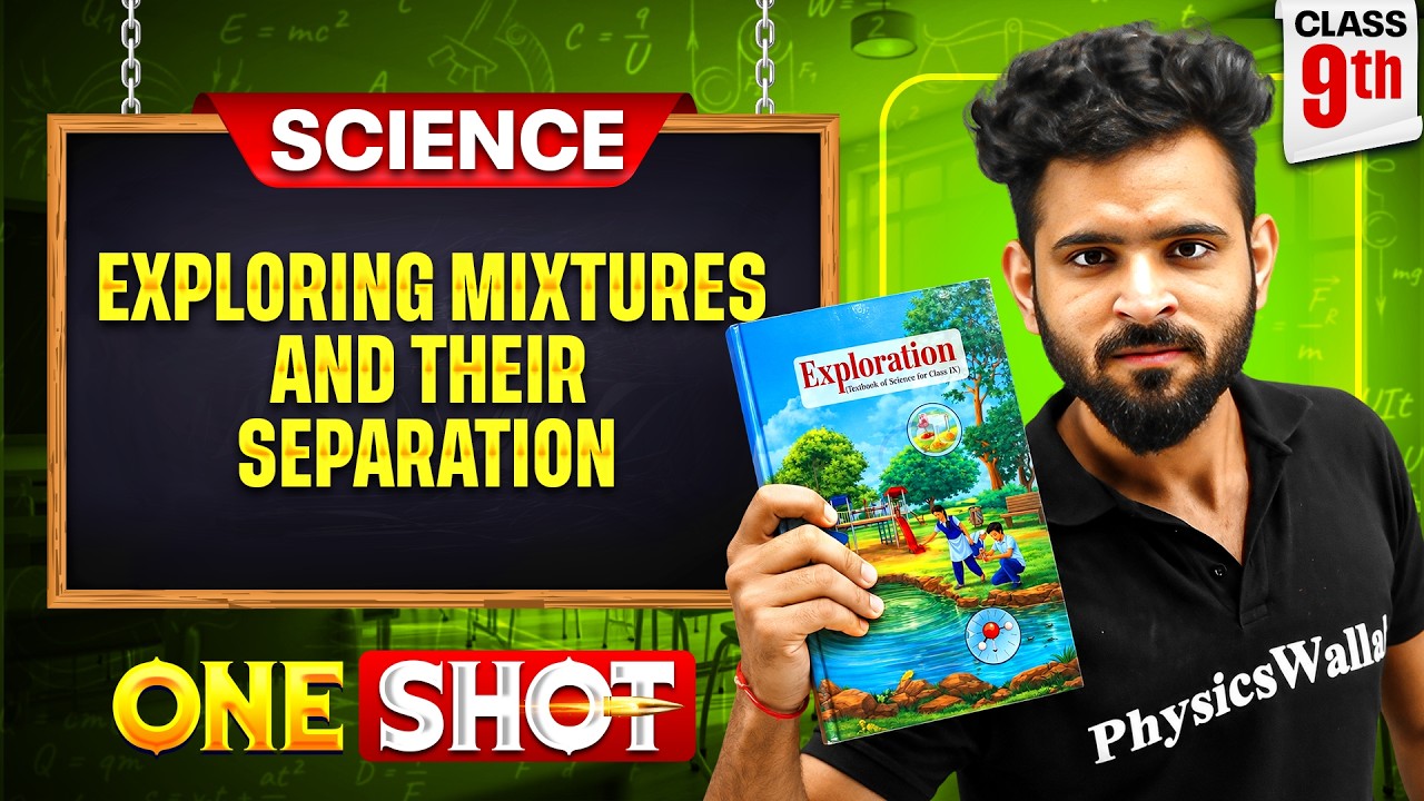 Exploring Mixtures and Their Separation Full Chapter ONE SHOT | Class 9 | 2026-27 | Akshay Sir PW