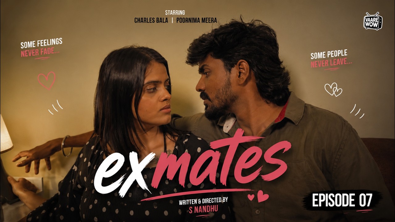 Ex-Mates - Episode 7 | Charles Bala, Poornima Meera| VaareWow