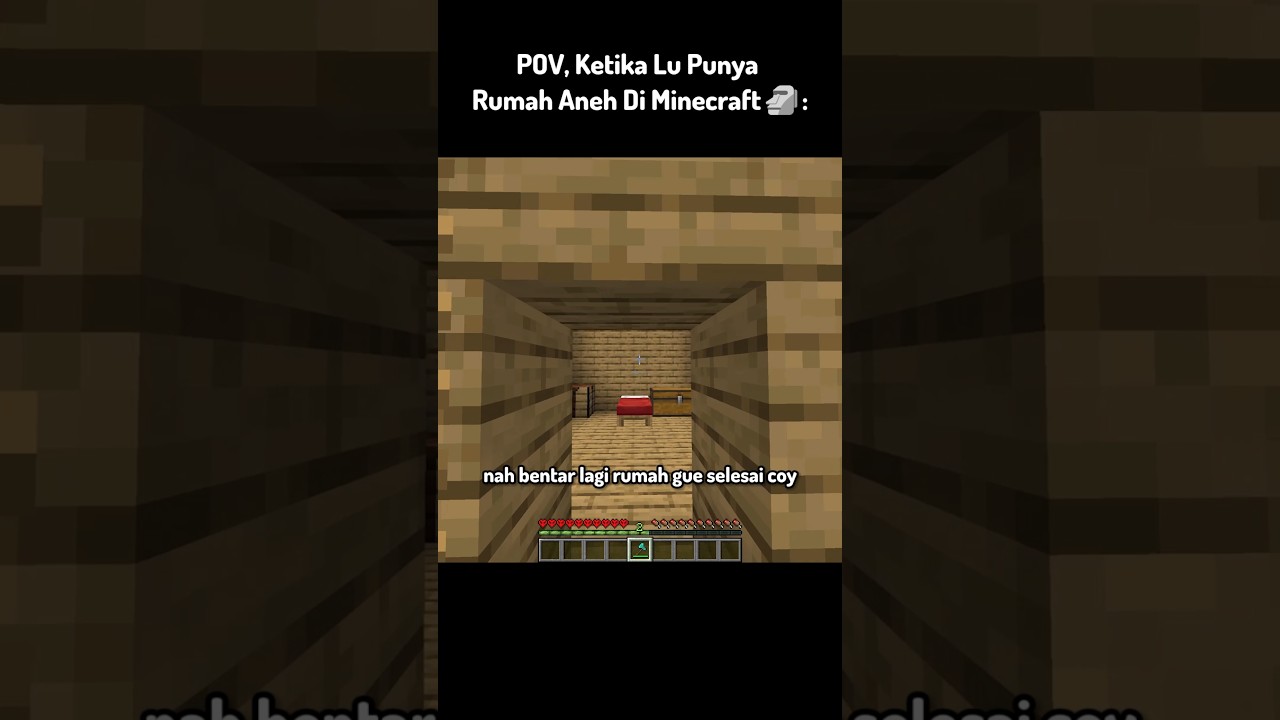 POV, Ketika Lu Punya Rumah Aneh Di Minecraft