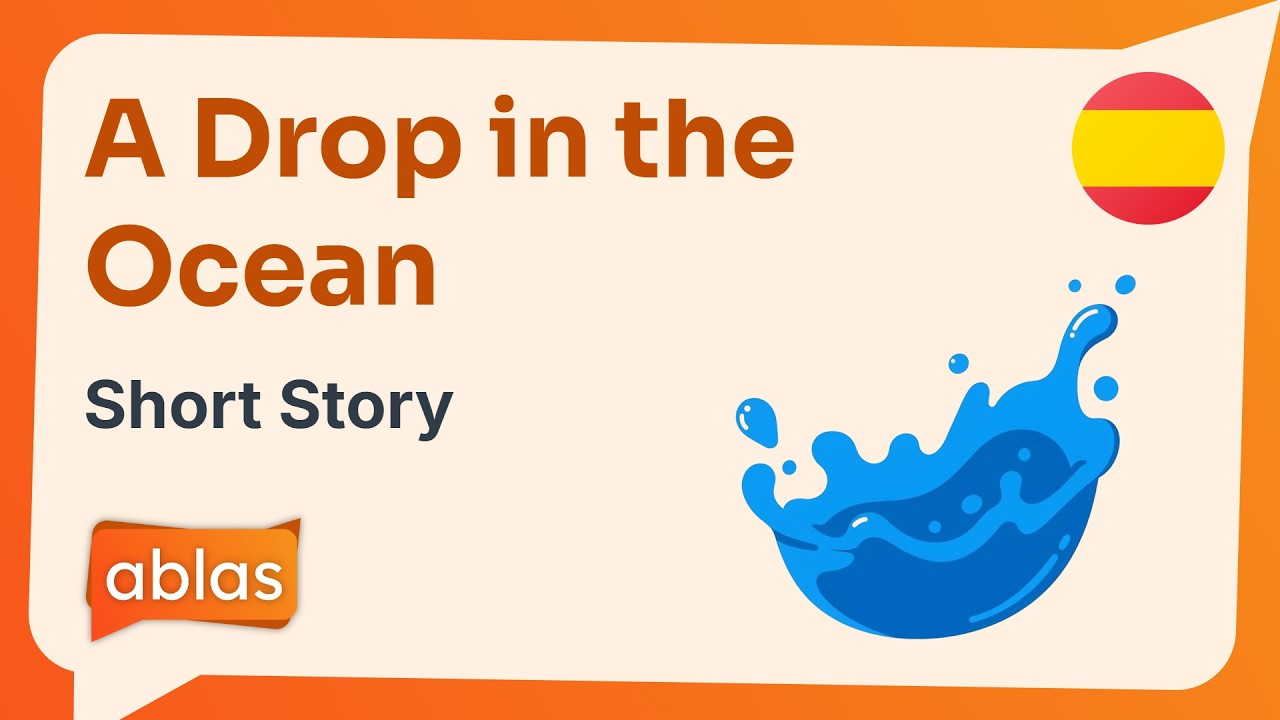 A Drop in the Ocean | Spanish Short Story with English Translation