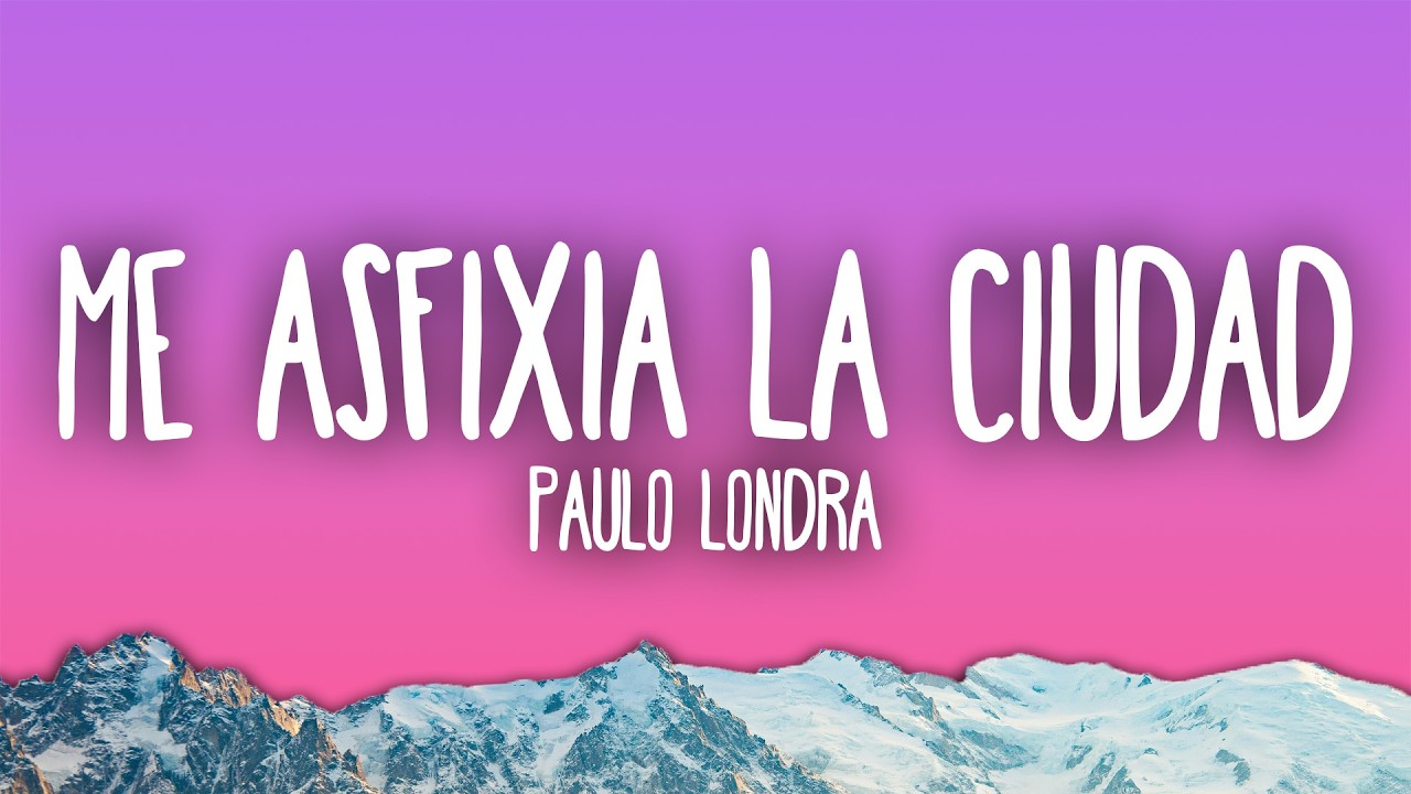 Paulo Londra - me asfixia LA CIUDAD