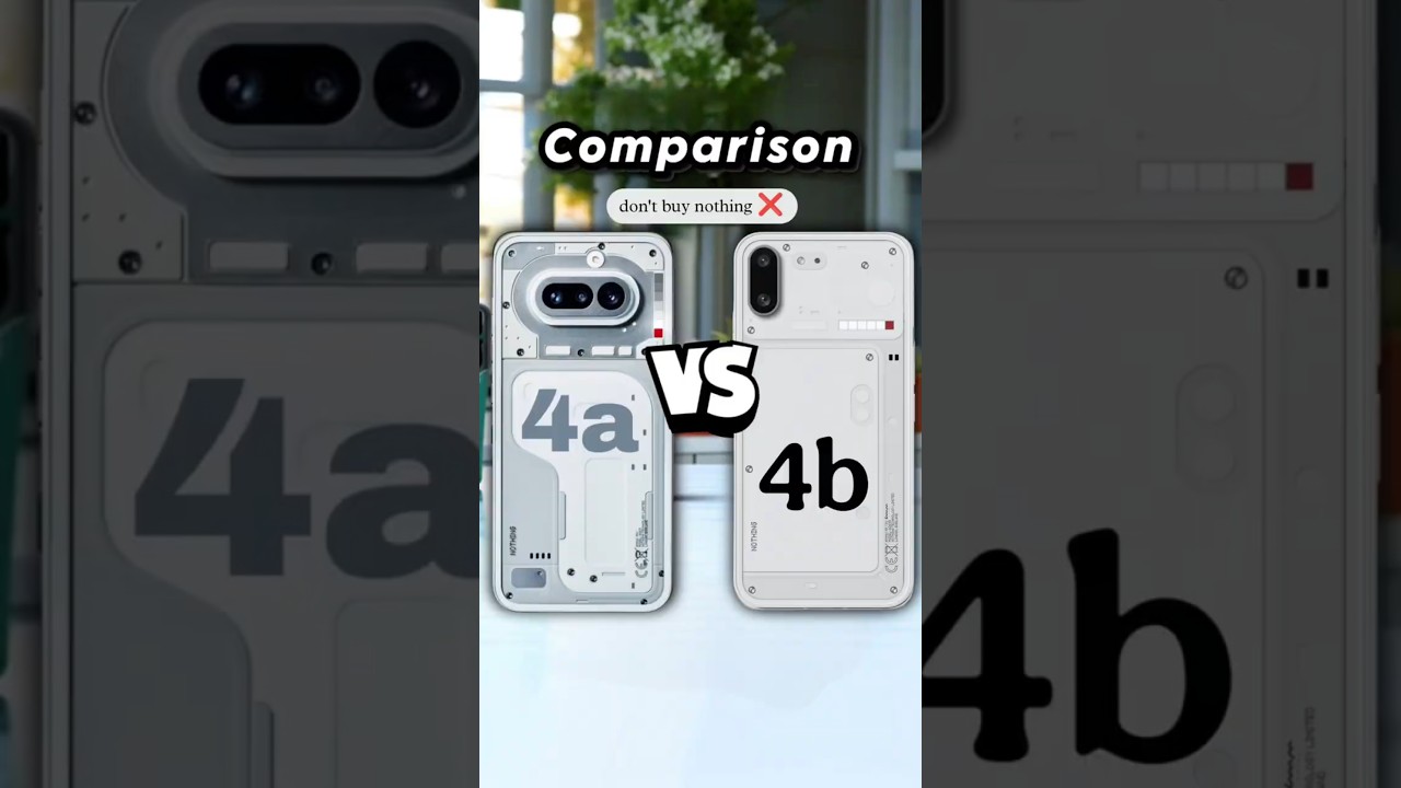 nothing phone 4a vs nothing phone 4b #smartphone #tech