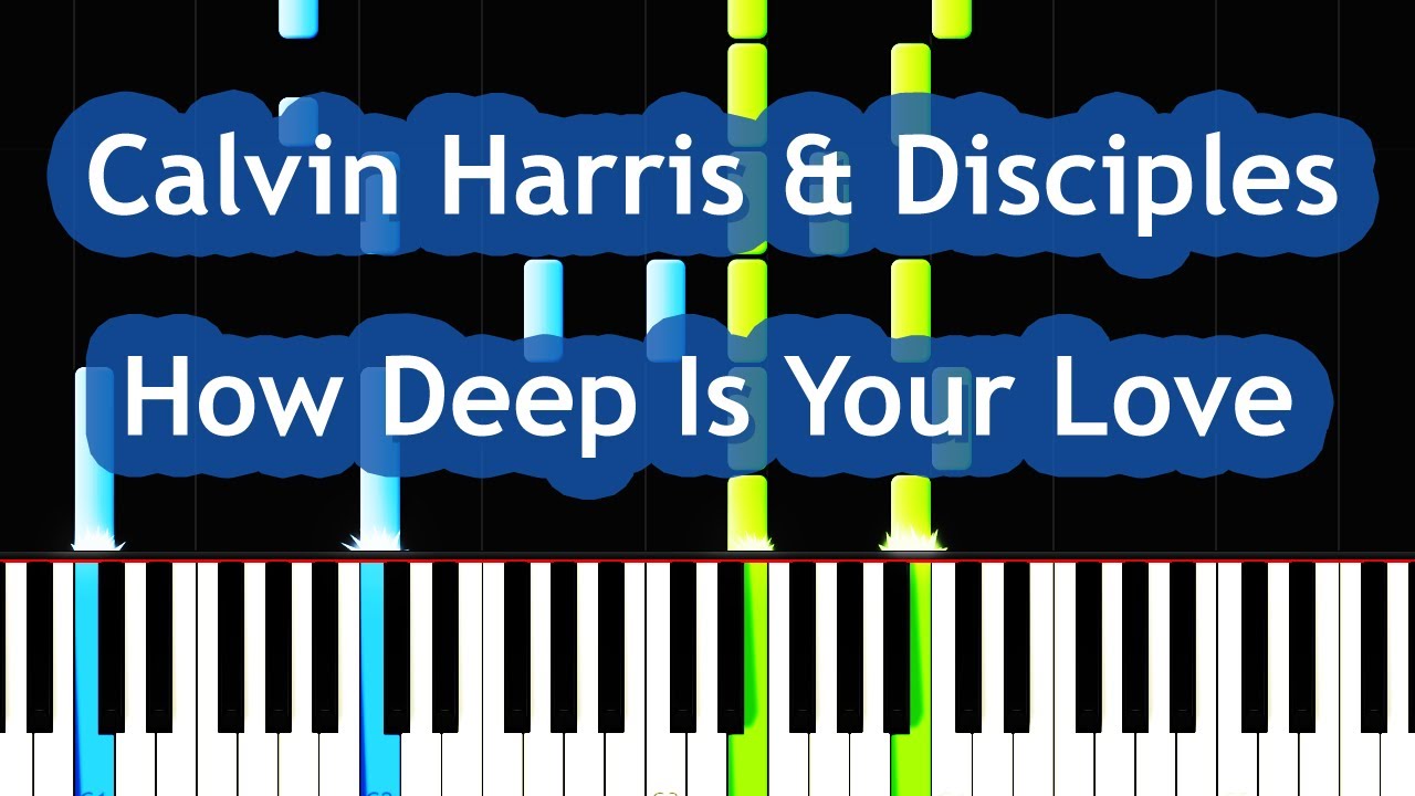 Calvin Harris & Disciples - How Deep Is Your Love Piano Tutorial