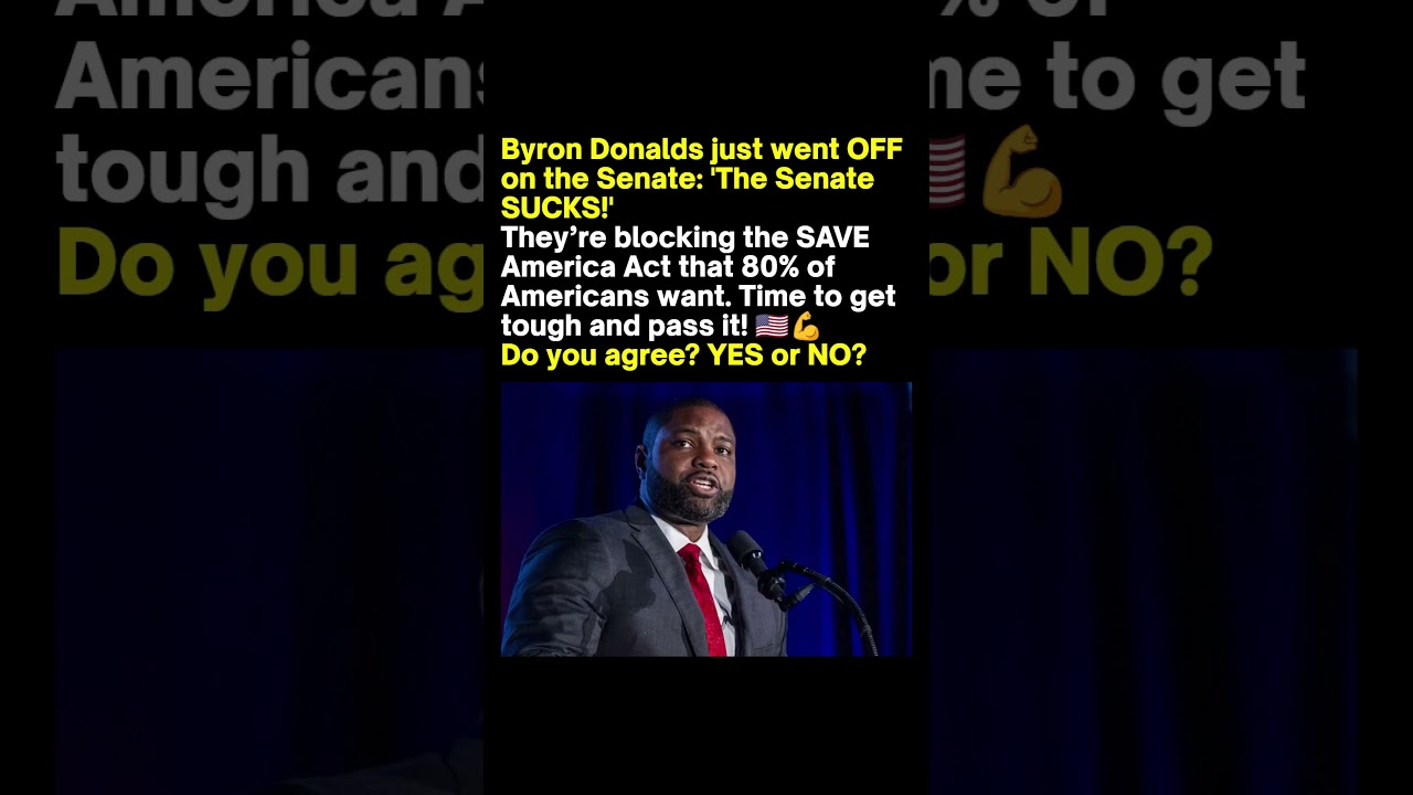 Byron Donalds Reacts to SAVE Act Debate