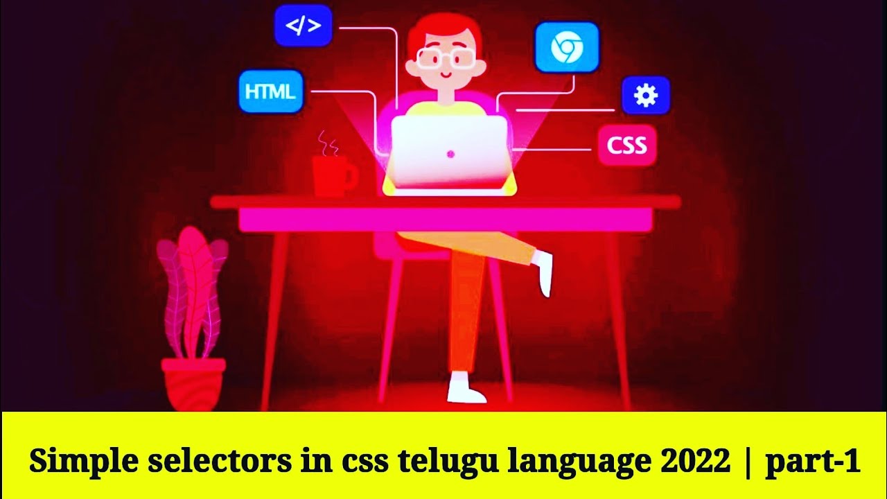 Simple selectors in css in telugu language 2022 | part-1