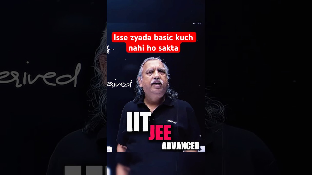 Isse zyada basic kuch nahi ho sakta IIT JEE Advanced | #iit #jee