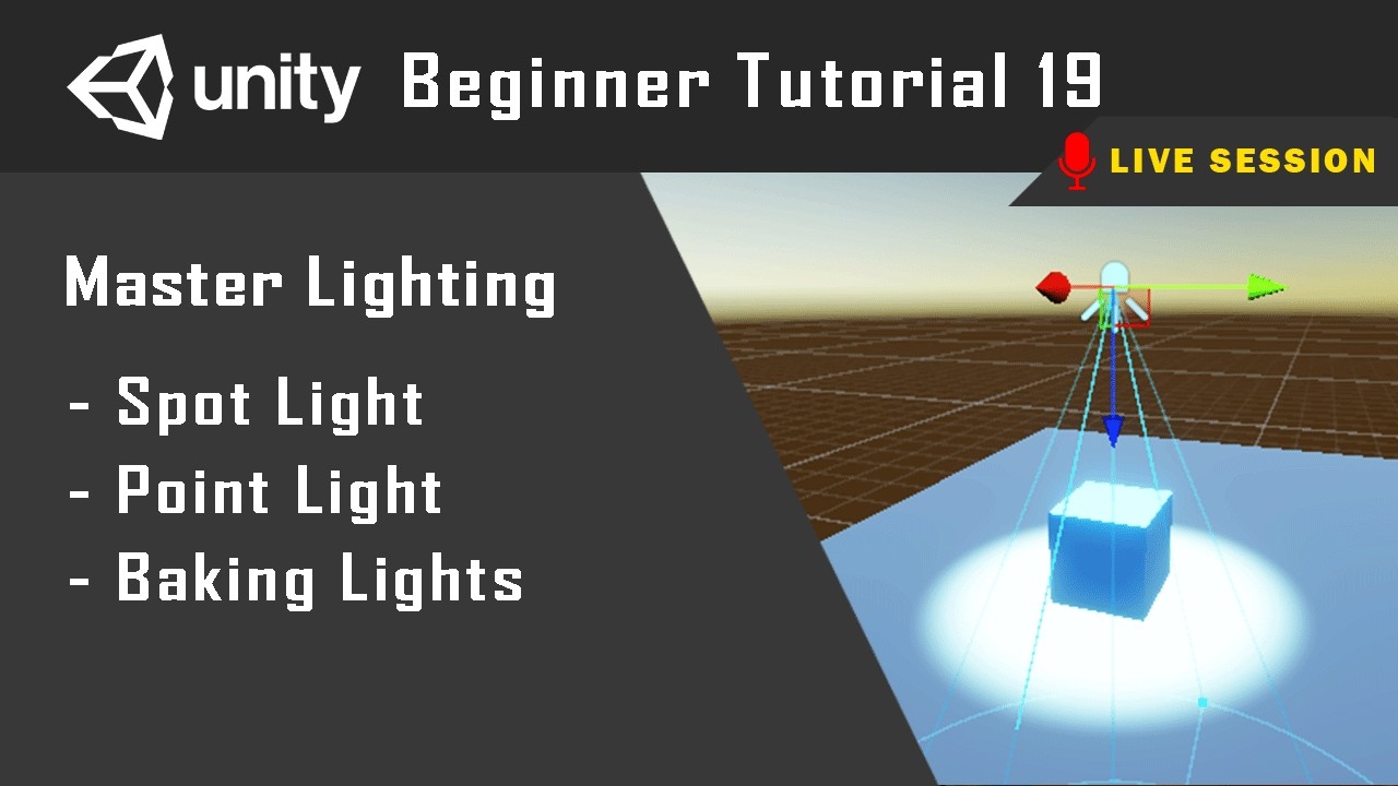 Unity Lighting Part2 | Spot Light | Point Light | Baking Lights | Tutorial 19 | Live Session
