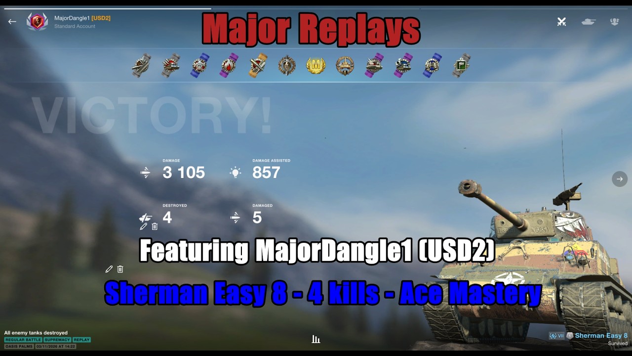 Major Replays - MajorDangle (USD) - Sherman Easy 8 - 3,105 dmg - 4 kills - Ace Mastery.