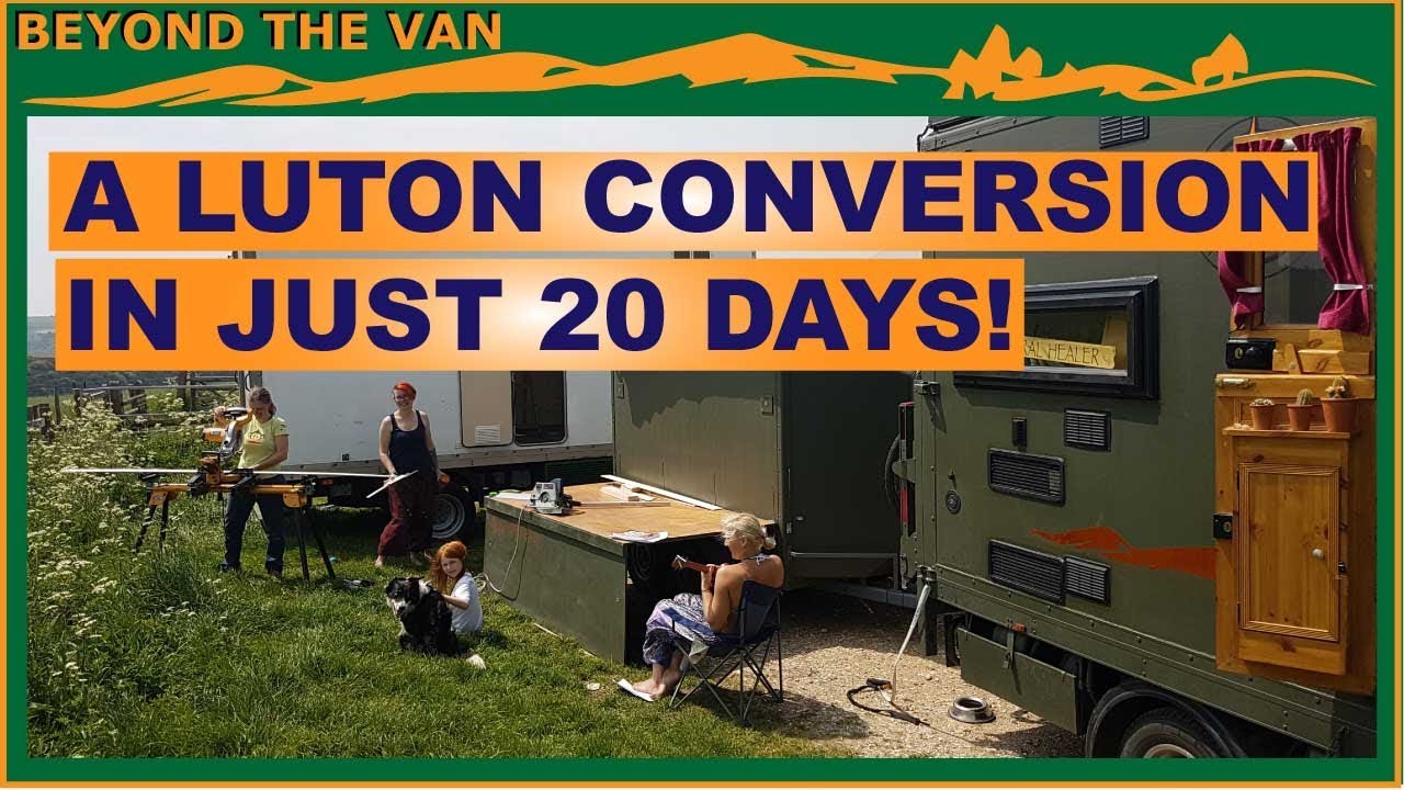 A Luton box van conversion in just 20 days! Van Tour!
