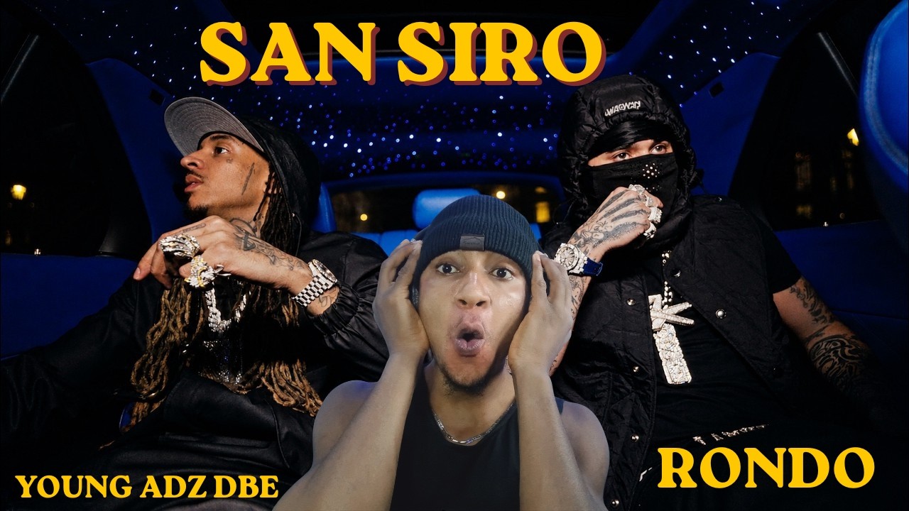 RONDO X SAN SIRO FEAT. YOUNG ADZ DBE (REACTION VIDEO)