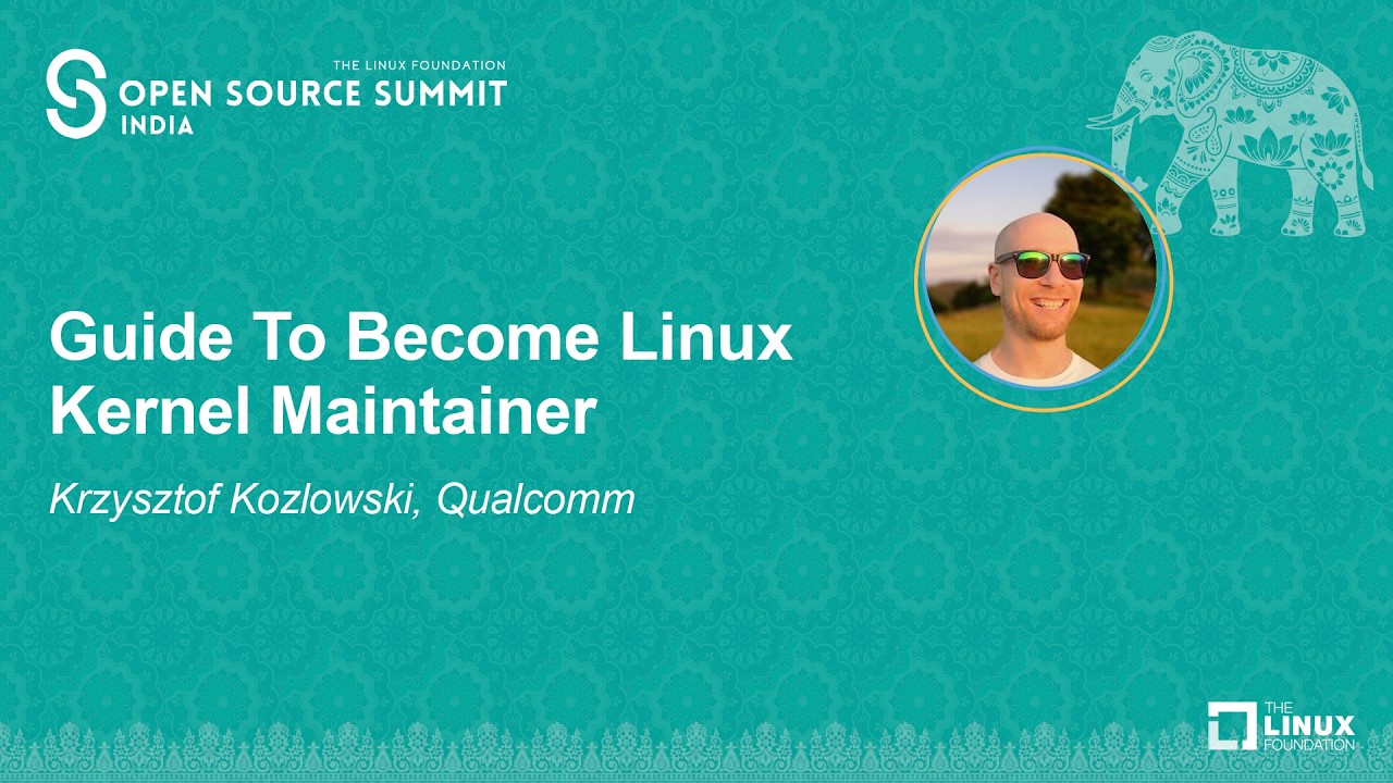 Guide To Become Linux Kernel Maintainer - Krzysztof Kozlowski, Qualcomm