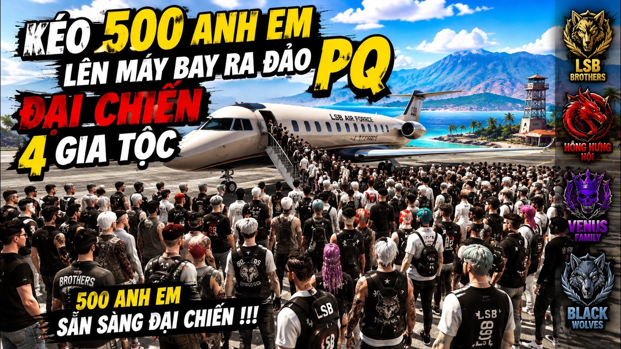 GTA 5 VN #33 KÉO 500 Anh Em LÊN MÁY BAY RA ĐẢO -  Đại Chiến 4 GIA TỘC .....