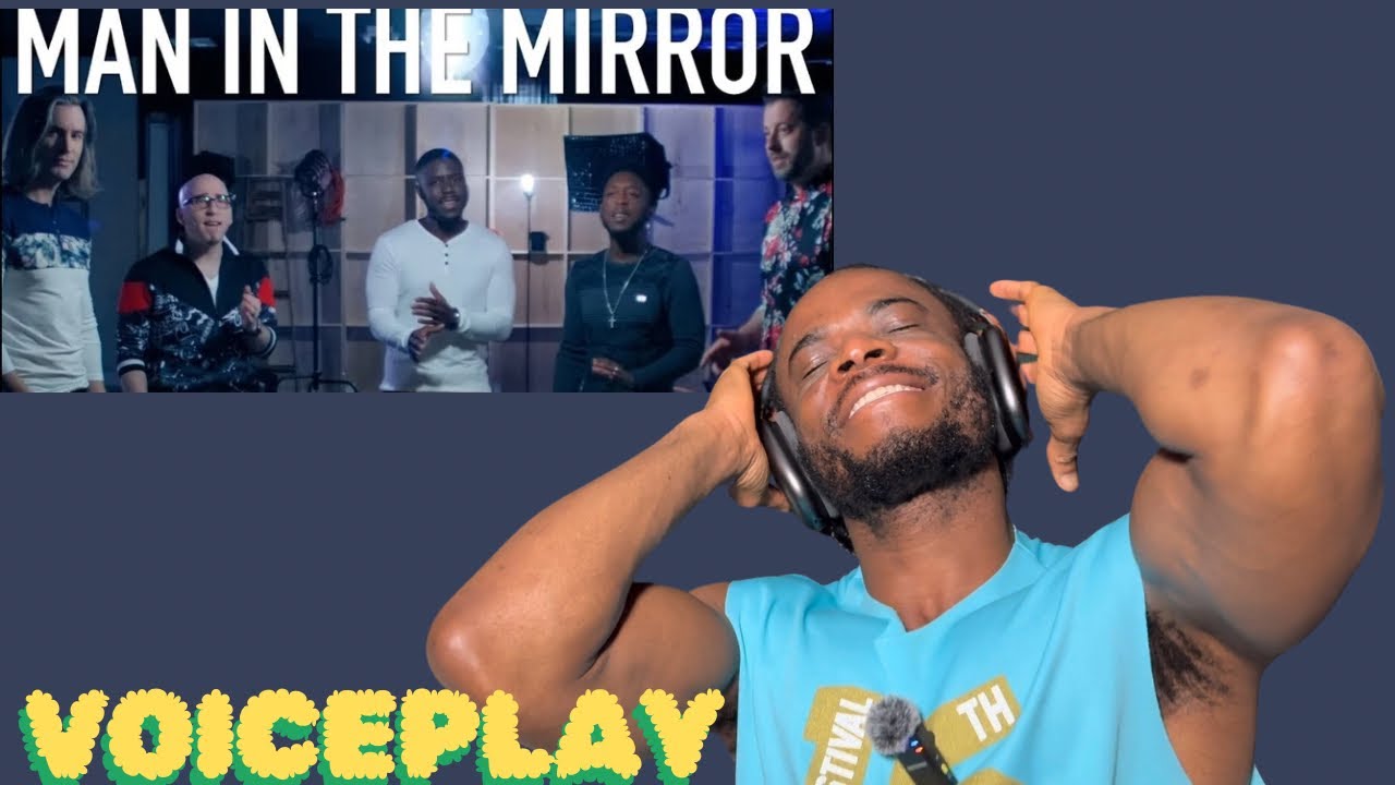 A STUNNING PERFORMANCE! | First Time Hearing VoicePlay “Man In The Mirror” (Ft Deejay Young)