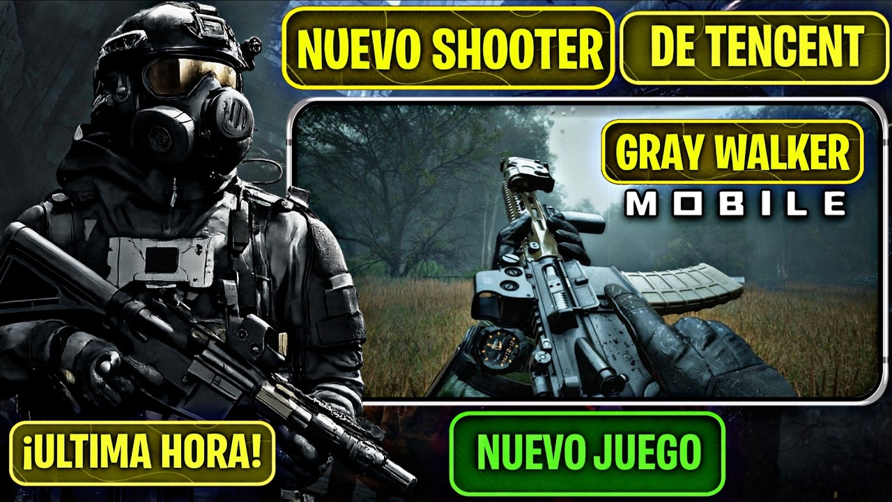 ULTIMA HORA! NUEVO SHOOTER de TENCENT GAMES | GRAY WALKER MOBILE HECHO con UNREAL ENGINE y ES BRUTAL