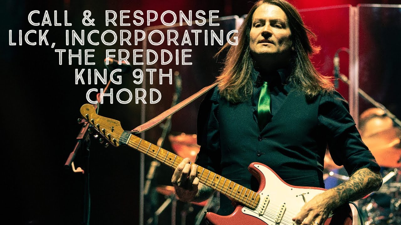 Call & Response Lick Incorporating The Freddie King 9th Chord