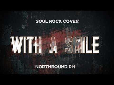 With A Smile (Soul Rock Cover) Eraserheads 