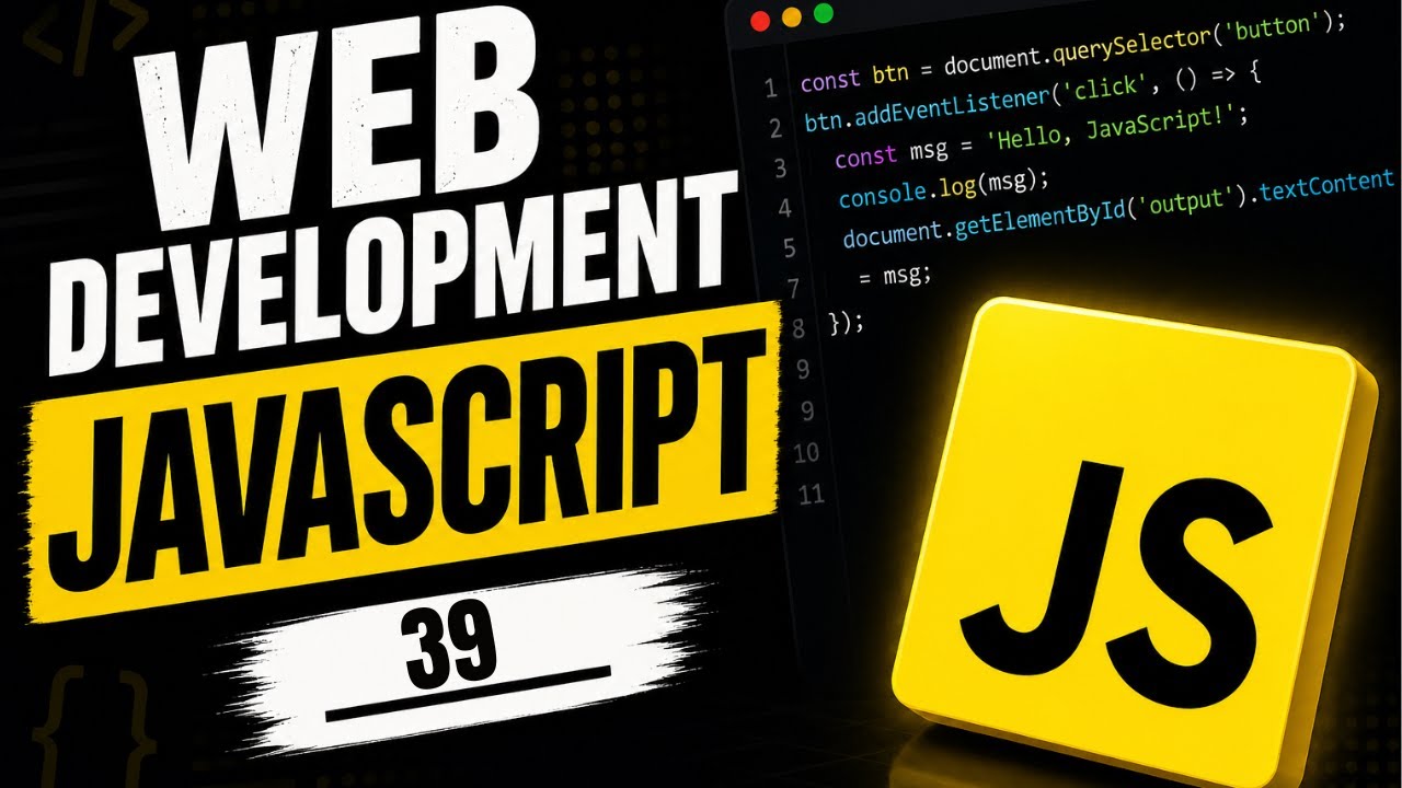 Web Development - Javascript Session 39