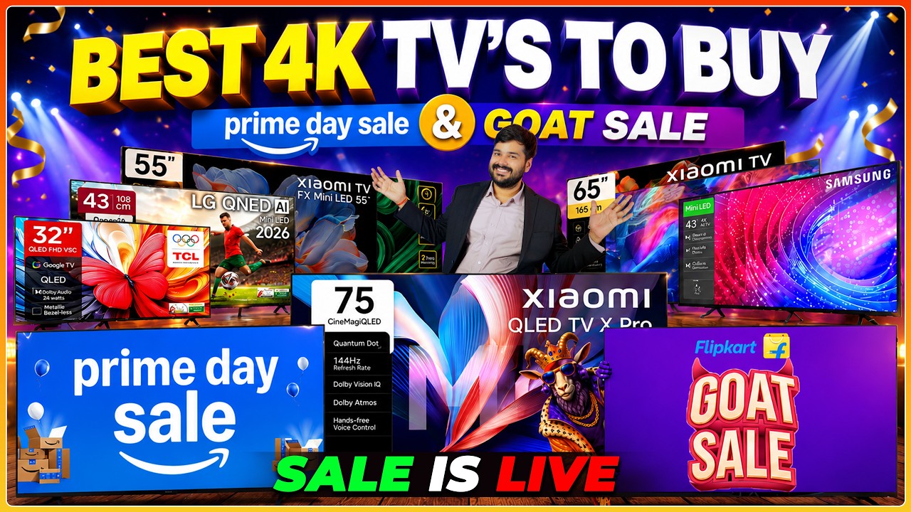 🔥 Amazon Prime Day Sale & Flipkart GOAT Sale 2026 LIVE DEALS! 📺 Best 4K TV Deals + LIVE Q&A 💬