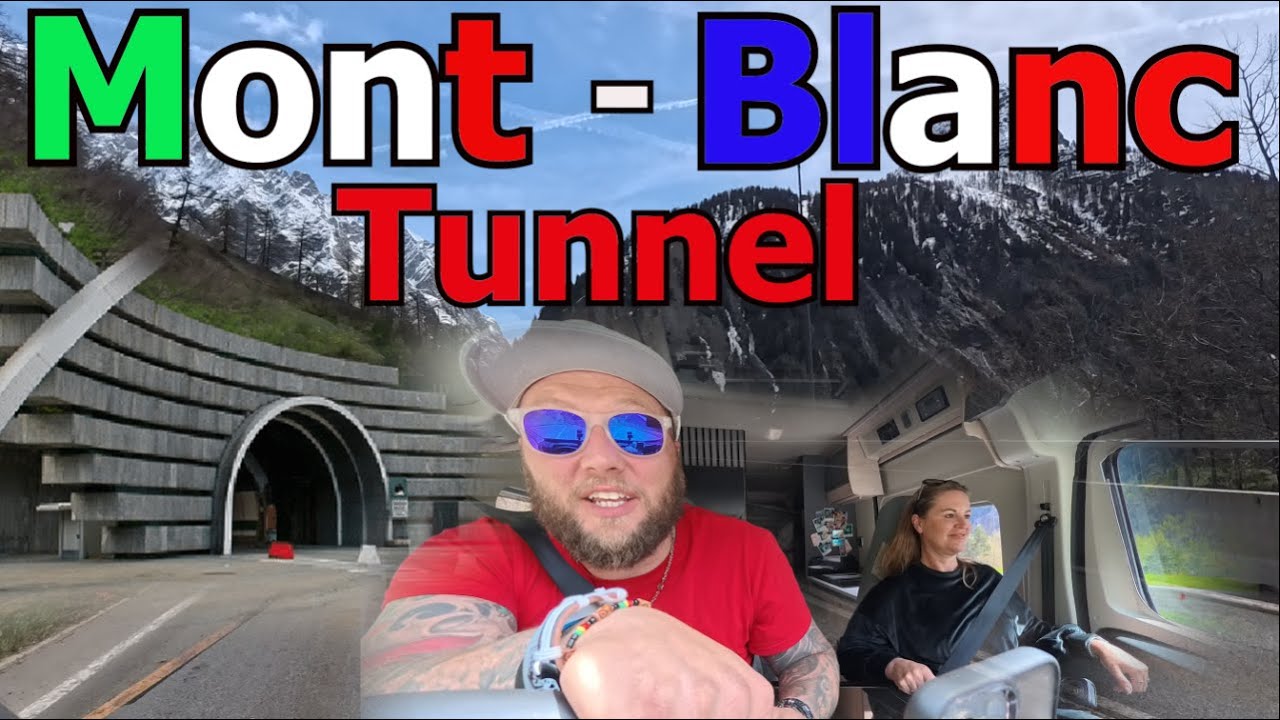 Mont Blanc Tunnel by Campervan - Venice to Chamonix Van - Life Beauty!