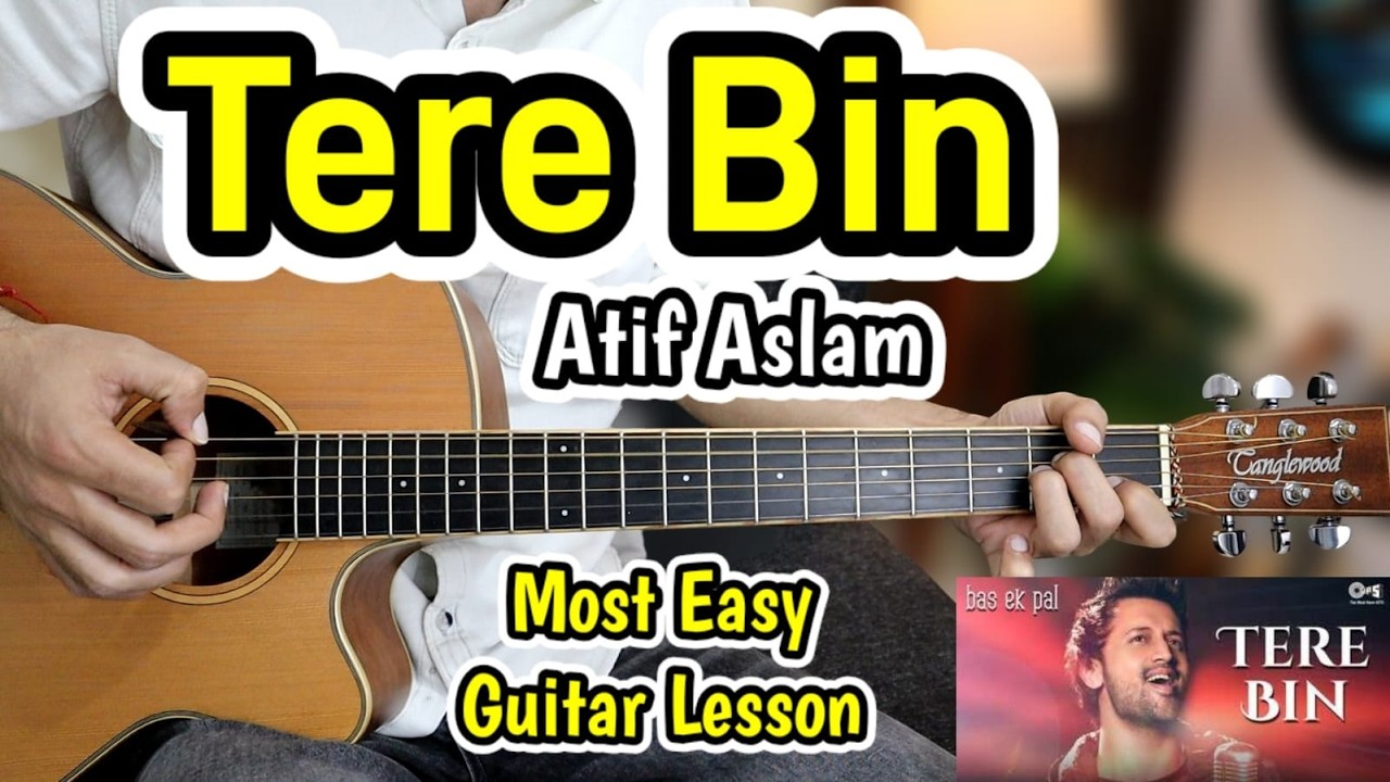 Tere Bin - Atif Aslam - Hit Song - Super Easy Guitar Lesson Chords Cover Strumming - Bas Ek pal