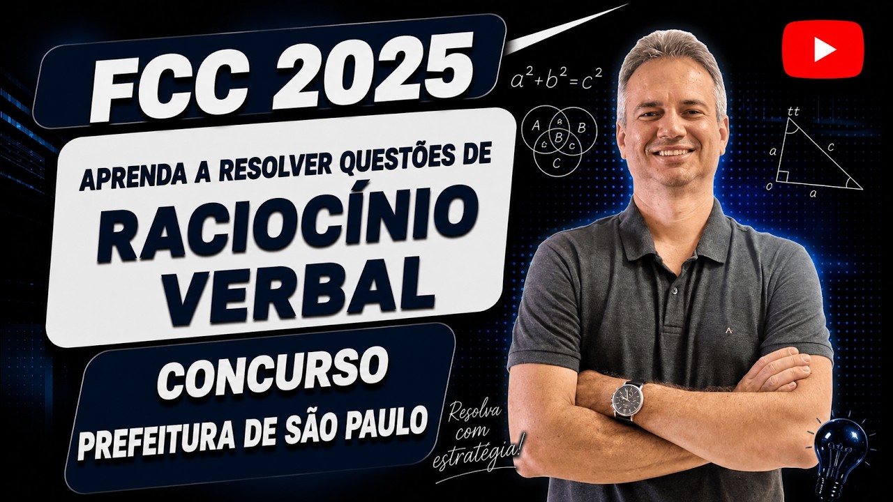 FCC25Q036 – FCC 2025 – CONCURSO PREF. SÃO PAULO – APRENDA COMO RESOLVER QUESTÕES DE ESTRUTURA LÓGICA