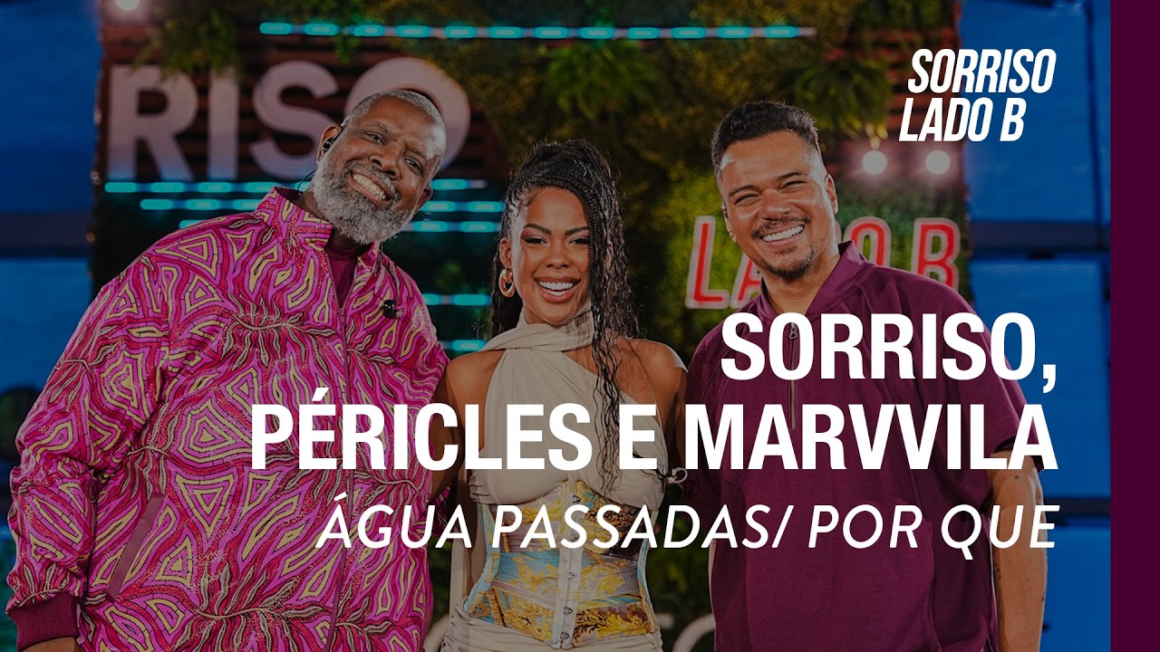 Águas Passadas/ Por Que - Sorriso, Péricles, Marvvila (Sorriso Eu Gosto No Pagode Lado B)