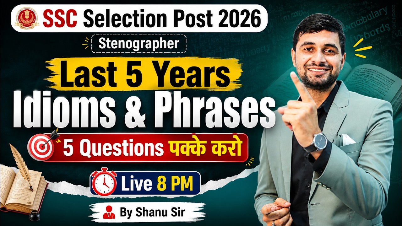 Idioms and Phrases Last 5 Years Questions | SSC Stenographer, Phase 14 English Classes | Shanu Sir