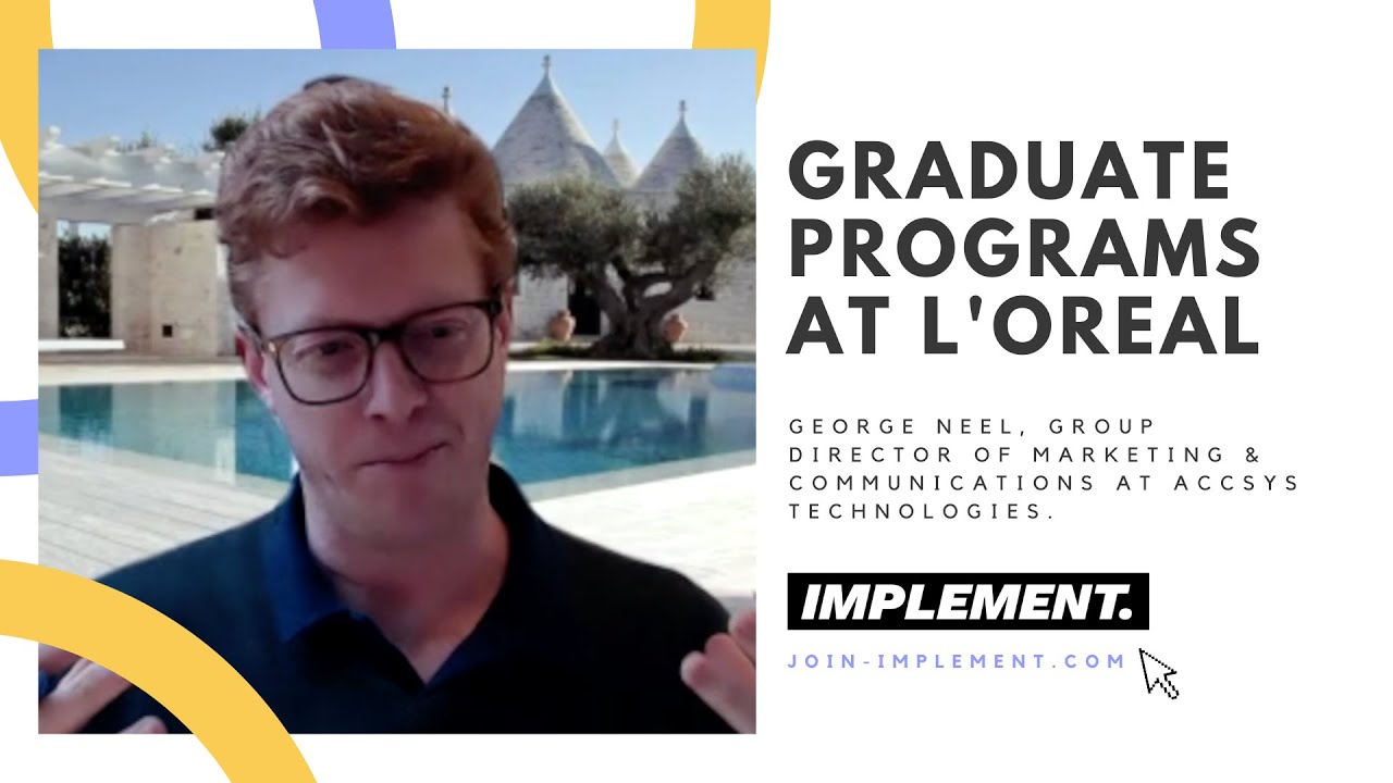 Graduate Programs At L'Oreal: Do or Don't? (w/ Marketing Director George Neel)