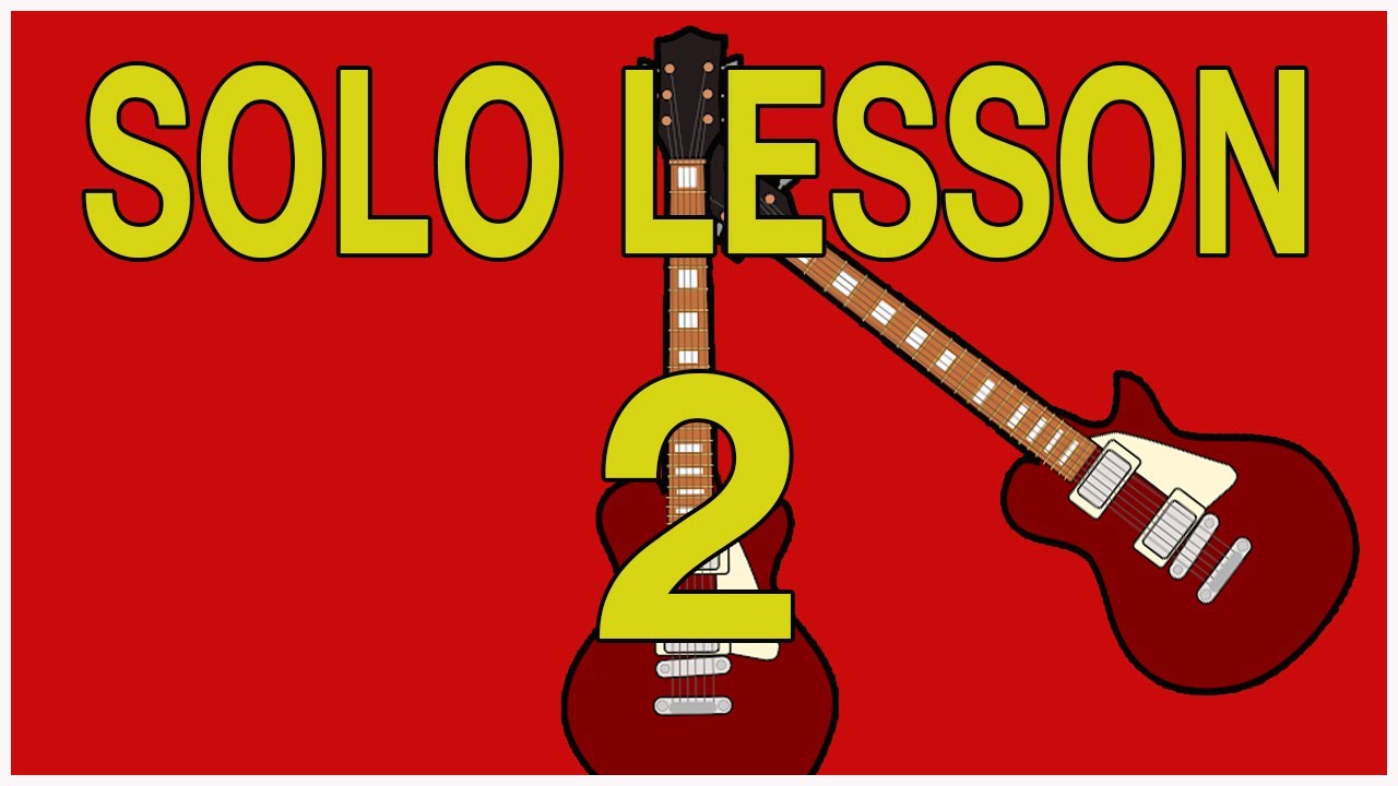 Solo Lesson 2
