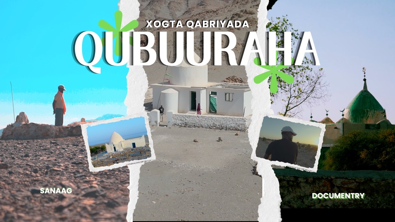 Maxay Yihin Raga Ashraafta Ah Ee Qabriga Shekh Isxaq Ku Aasan? Documentary Quburaha Sanag