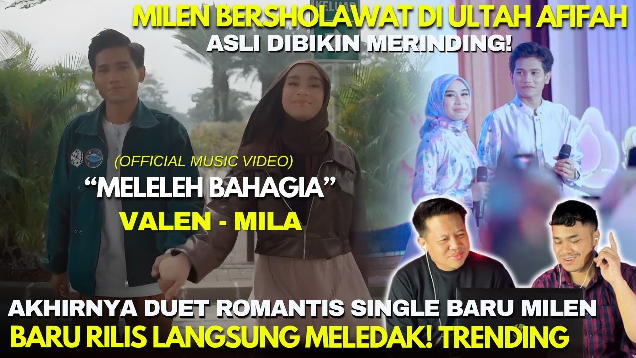 Reaction Meleleh Bahagia - Valen dan Mila Single Baru | Bikin Merinding Duet Milen Bersholawat