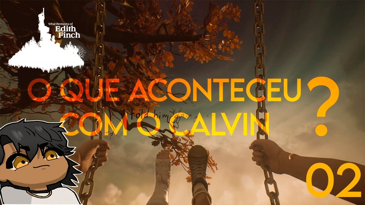 O CÉU NÃO É O LIMITE? O Fim de Calvin | what Remains of Edith Finch #02