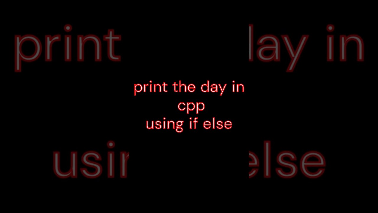 cpp program to print day name using if else#tjprogramming #bca #coding #cpp #programming  #c #shorts