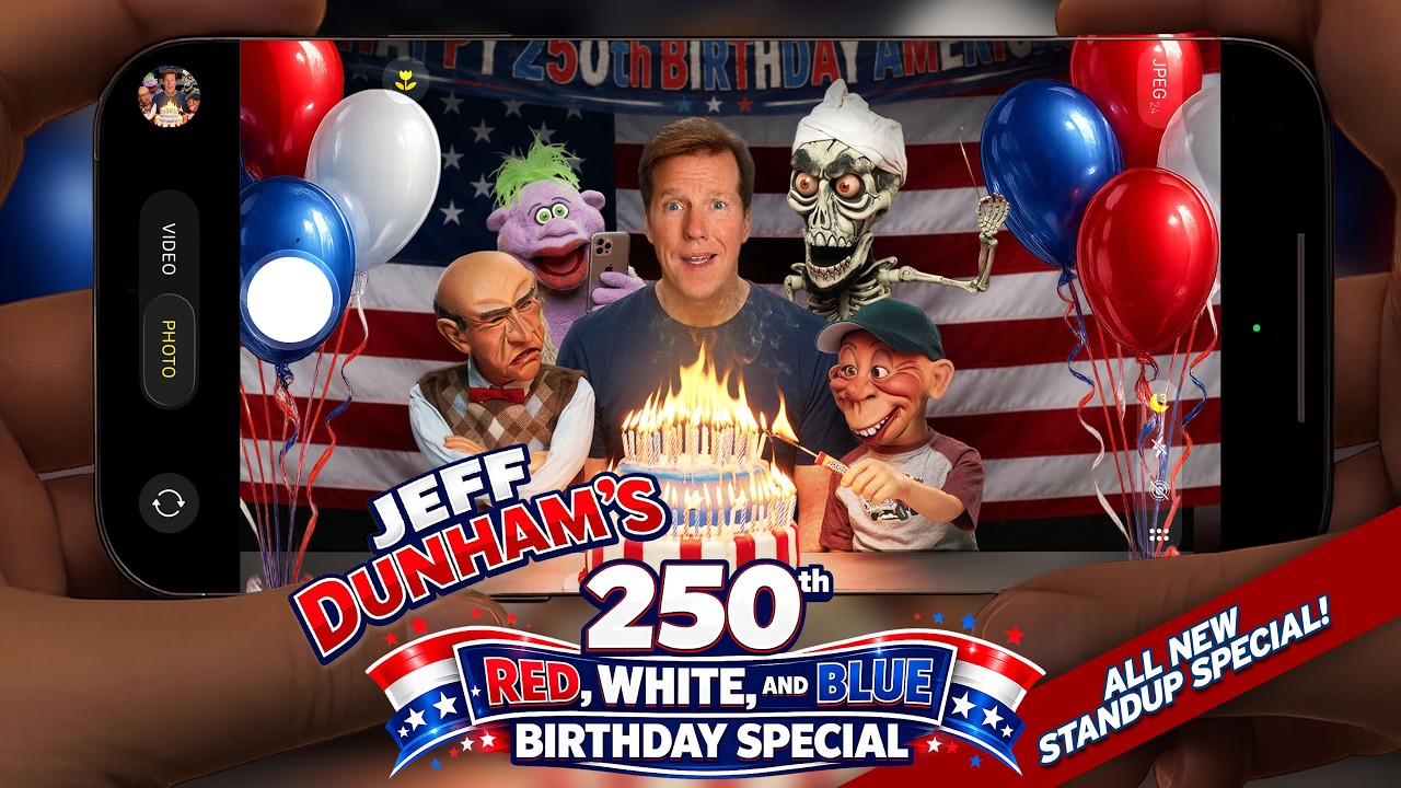 JEFF DUNHAM'S 250th RED, WHITE, AND BLUE BIRTHDAY SPECIAL | JEFF DUNHAM