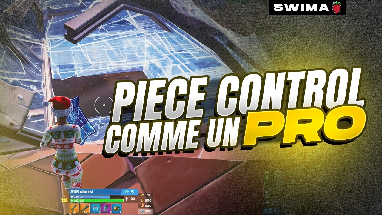 Comment PIECE CONTROL comme un PRO sur Fortnite ? Les techniques que tu dois absolument connaître