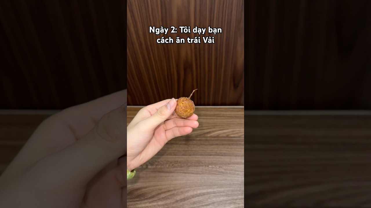 Tôi dạy bạn ăn trái Vải #asmr #food  #asmrsounds