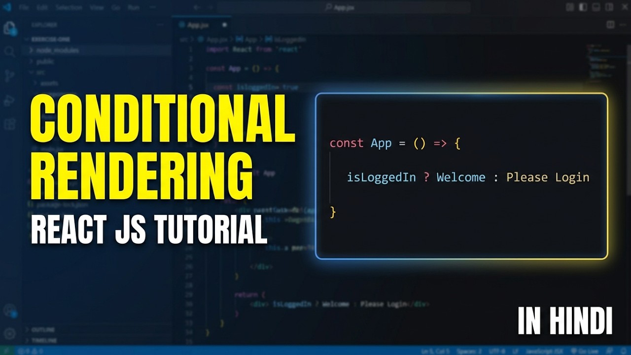🔥Conditional Rendering in React 🚀 | React JS Tutorial In Hindi | Frontend Development Course